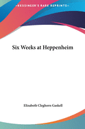 Six Weeks at Heppenheim