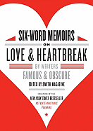 Six-Word Memoirs on Love and Heartbreak