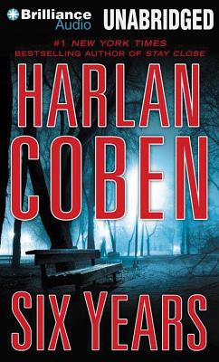 Six Years - Coben, Harlan, and Brick, Scott (Read by)