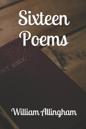 Sixteen Poems