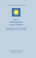 Sixth E.C. Photovoltaic Solar Energy Conference