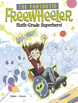 Sixth-Grade Superhero - Felder, Molly