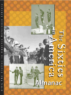Sixties in America Reference Library: Almanac