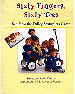 Sixty Fingers, Sixty Toes: See How the Dilley Sextuplets Grow!