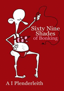 Sixty-Nine Shades of Bonking