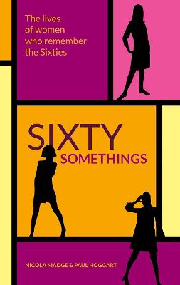 Sixty Somethings - Madge, Nicola, and Hoggart, Paul
