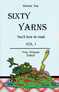 Sixty Yarn Vol. I