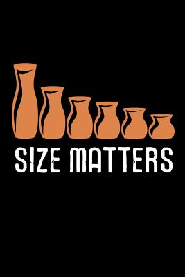 Size Matters: Pottery Project Book - 80 Project Sheets to Record your Ceramic Work - Gift for Potters - Project Book, Pottery