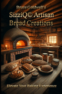 SizziQ(c) Artisan Bread Creations: Elevate Your Baking Experience