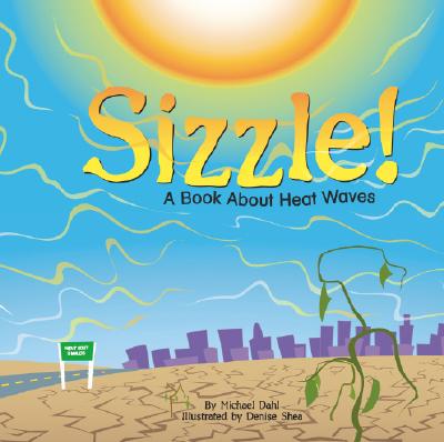 Sizzle!: A Book about Heat Waves - Thomas, Rick