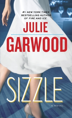 Sizzle: A Novel - Garwood, Julie