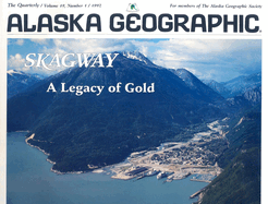 Skagway: A Legacy of Gold