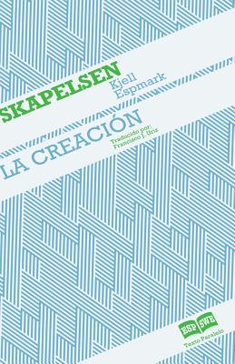 Skapelsen - La Creacion: Edicion Bilingue - Tvasprakig Utgava - Espmark, Kjell, and Uriz, Francisco J (Translated by)