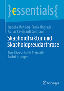 Skaphoidfraktur und Skaphoidpseudarthrose: Eine bersicht fr rzte aller Fachrichtungen