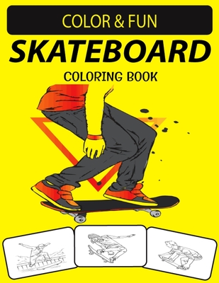 Skateboard Coloring Book: Fantastic Skateboard Coloring Book for Adults - Press House, Black Rose