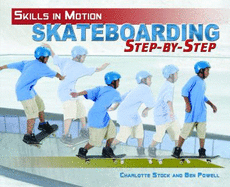 Skateboarding Step-By-Step - Powell, Ben, and Stock, Charlotte