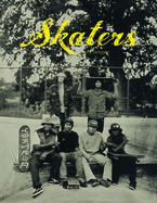Skaters: Tintype Portraits of West Coast Skateboarders