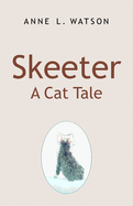 Skeeter: A Cat Tale