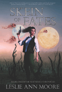 Skein of Fates: Book One of the Nuetierra Chronicles