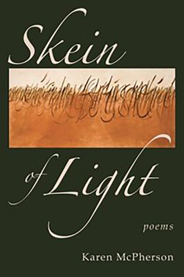 Skein of Light - McPherson, Karen