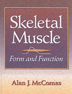 Skeletal Muscle: Form and Function