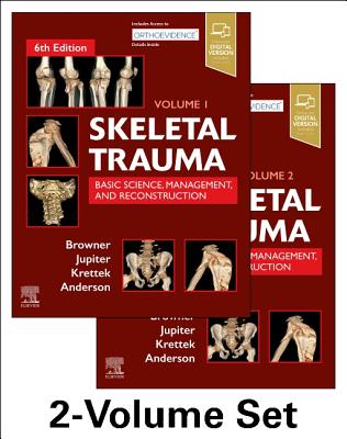 Skeletal Trauma: Basic Science, Management, and Reconstruction, 2-Volume Set: Basic Science, Management, and Reconstruction. 2 Vol Set - Browner, Bruce D., and Jupiter, Jesse, MD, and Krettek, Christian