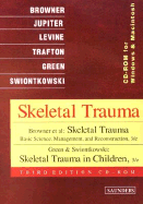 Skeletal Trauma: Basic Science, Management, and Reconstruction & Skeletal Trauma in Children, 3-Volume Set and CD-ROM Package