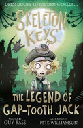 Skeleton Keys: The Legend of Gap-tooth Jack