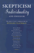 Skepticism, Individuality, and Freedom: The Reluctant Liberalism of Richard Flathman
