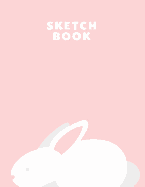 Sketch Book: Cute Rabbit, 110 Pages Blank White Paper Drawing Book Journal 8.5x11, Drawing, Doodling, or Sketching, Green Cover