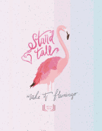 Sketch book: Flamingo cover (8.5 x 11) inches 110 pages, Blank Unlined Paper for Sketching, Drawing, Whiting, Journaling & Doodling