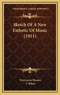 Sketch of a New Esthetic of Music (1911)