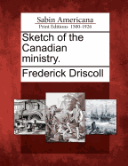Sketch of the Canadian Ministry.
