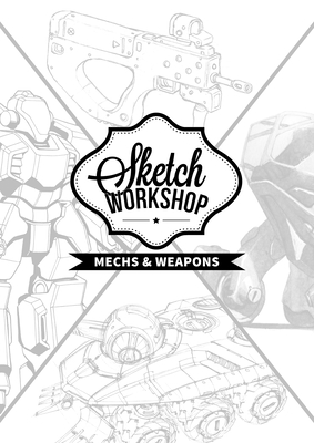 Sketch Workshop: Mech & Weapon Design - Publishing 3dtotal (Editor)