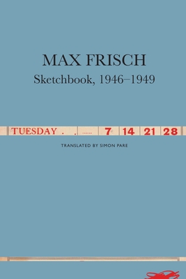 Sketchbook, 1946-1949 - Frisch, Max, and Pare, Simon (Translated by)