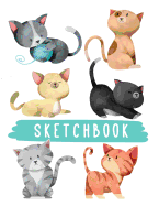 Sketchbook: Cute Happy Cats, Large Blank Sketchbook For Kids, 110 Pages, 8.5" x 11", Letter Size, For Drawing, Sketching & Doodling