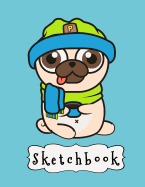 Sketchbook: Cute Pug Dog With Scalf & Hat, Large Blank Sketchbook For Kids, 110 Pages, 8.5" x 11", For Drawing, Sketching & Crayon Coloring