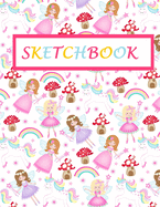 Sketchbook: Cute Unicorn and Fairies Sketchbook for Girls with 100+ 8.5x 11 Blank Pages for Drawing