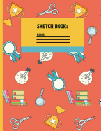 Sketchbook: Geometry Back to school Sketch paper to draw and sketch in for students 120 pages (8.5 x 11 Inch).