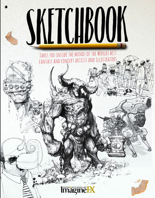 Sketchbook - ImagineFX: The sketches of the World's best Fantasy Artisits - Sona Books