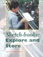 Sketchbooks: Explore and Store - Robinson, Gillian