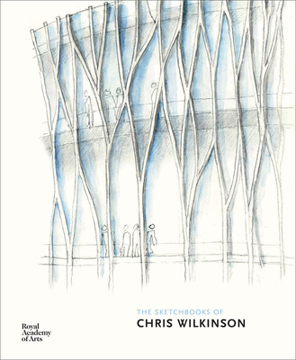 Sketchbooks of Chris Wilkinson - Wilkinson, Chris, and Smith, Charles Saumarez