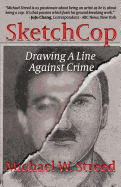 Sketchcop: Drawing a Line Against Crime