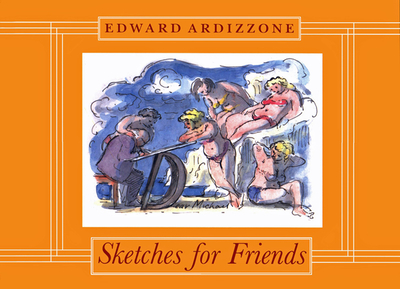 Sketches for Friends - Ardizzone, Edward, and Taylor, Judy (Introduction by)