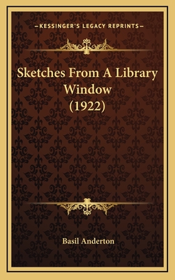 Sketches from a Library Window (1922) - Anderton, Basil