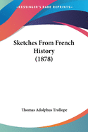 Sketches From French History (1878)