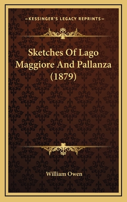 Sketches of Lago Maggiore and Pallanza (1879) - Owen, William
