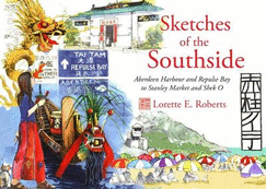 Sketches of the Southside: Aberdeen Harbour & Repulse Bay to Stanley Market & Shek O