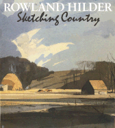 Sketching Country - Hilder, Roland, and Hilder, Rowland