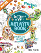 Sketching Stuff Activity Book - Nature: For People Of All Ages